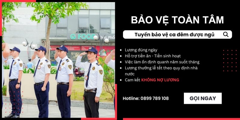 Tuyển bảo vệ ca đêm được ngủ nghỉ tại mục tiêu LH ngay
